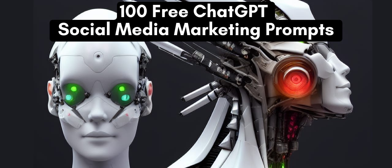 100 Free ChatGPT Social Media Marketing Prompts