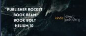 Helium 10 vs Publisher Rocket vs Book Beam vs Bookbolt
